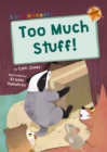 Too Much Stuff! : (Orange Early Reader) - Book