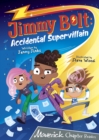 Jimmy Bolt: Accidental Super Villain : (Grey Chapter Readers) - Book