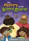 The Mystery of the Weird Beards : (Grey Chapter Readers) - Book