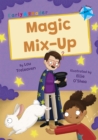 Magic Mix-Up : (Blue Early Reader) - Book