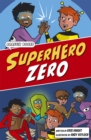 Superhero Zero : Graphic Reluctant Reader - Book