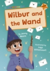Wilbur and the Wand : (Orange Early Reader) - Book