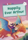 Happily Ever Arthur : (White Early Reader) - Book