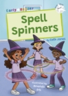 Spell Spinners : (White Early Reader) - Book