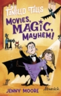 Movies, Magic, Mayhem! / Bites, Camera, Action! - Book