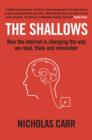 The Shallows : How the internet is changing the way we think, read and remember - Book