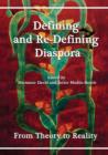 Defining and Re-Defining Diasporas : From Theory to Reality - Book