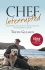 Chef Interrupted : Discovering Life's Second Course in Ireland with Multiple Sclerosis - Book