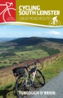 Cycling South Leinster : Great Road Routes - Book