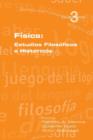 Fisica : Estudios Filosoficos E Historicos - Book