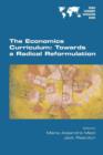 The Economics Curriculum : Towards a Radical Reformulation - Book