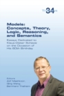 Models : Concepts, Theory, Logic, Reasoning and Semantics: Essays Dedicated to Klaus-Dieter Schewe on the Occasion of His 60th Birthday - Book