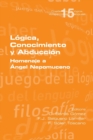 Logica, Conocimiento y Abduccion. Homenaje a Angel Nepomuceno - Book