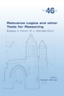 Relevance Logics and other Tools for Reasoning. Essays in Honor of J. Michael Dunn - Book