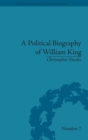 A Political Biography of William King - Book