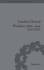 London Clerical Workers, 1880–1914 : Development of the Labour Market - Book
