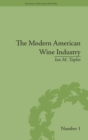 The Modern American Wine Industry : Market Formation and Growth in North Carolina - Book