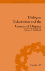 Dialogue, Didacticism and the Genres of Dispute : Literary Dialogues in the Age of Revolution - Book