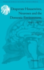 Desperate Housewives, Neuroses and the Domestic Environment, 1945–1970 - Book