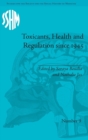 Toxicants, Health and Regulation since 1945 - Book