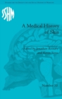 A Medical History of Skin : Scratching the Surface - Book