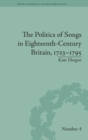The Politics of Songs in Eighteenth-Century Britain, 1723–1795 - Book