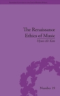 The Renaissance Ethics of Music : Singing, Contemplation and Musica Humana - Book