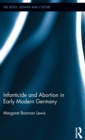 Infanticide and Abortion in Early Modern Germany - Book