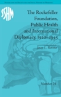 The Rockefeller Foundation, Public Health and International Diplomacy, 1920–1945 - Book