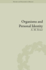 Organisms and Personal Identity : Individuation and the Work of David Wiggins - Book