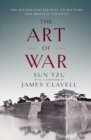The Art of War : The Bestselling Treatise on Military & Business Strategy, with a Foreword by James Clavell - eBook