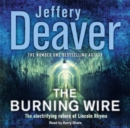 The Burning Wire : Lincoln Rhyme Book 9 - Book
