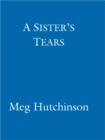 A Sister's Tears : A heartbreaking yet uplifting saga - eBook