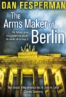 The Arms Maker of Berlin - eBook
