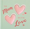 To Mum With Love - Book