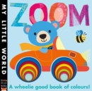 Zoom : A Wheelie Good Book of Colours - Book