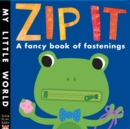 Zip It : A fancy book of fastenings - Book