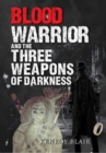 Blood Warrior and the Three Weapons of Darkness - Book