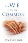 All We Had in Common - Book