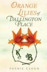 Orange Lilies Of Dallington Place - Book