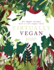 Virtually Vegan : All-vegan recipes with a non-vegan twist - Book