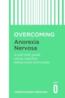 Overcoming Anorexia Nervosa - Book