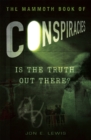 The Mammoth Book of Conspiracies - Book