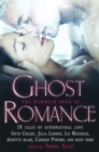 The Mammoth Book of Ghost Romance : 13 Tales of Supernatural Love - Book