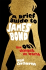 A Brief Guide to James Bond - Book