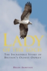 Lady of the Loch : The Incredible Story of Britain's Oldest Osprey - Book