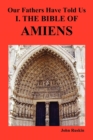 Our Fathers Have Told Us. Part I. The Bible of Amiens. - Book