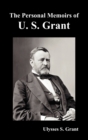 The Personal Memoirs of U. S. Grant, Complete and Fully Illustrated - Book