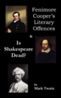 Fenimore Cooper's Literary Offences & Is Shakespeare Dead? - Book