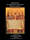 The Seven Ecumenical Councils Of The Undivided Church : Their Canons And Dogmatic Decrees Together With The Canons Of All The Local Synods Which Have Received Ecumenical Acceptance. Edited With Notes - Book